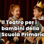 Il Teatro per i bambini della Scuola Primaria