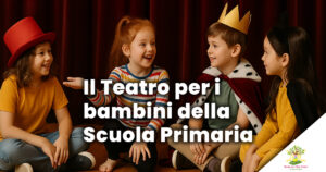 Il Teatro per i bambini della Scuola Primaria